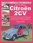 How to Restore Citroen 2CV - Lindsay Porter