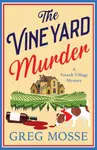 The Vineyard Murder - Greg Mosse