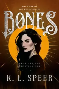 Bones - K. L. Speer