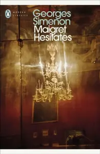 Maigret Hesitates - Georges Simenon