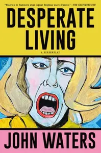 Desperate Living - John Waters