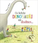 Co kdyby dinosauři žili dodnes... - Emma Woot de