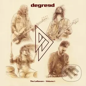 Degreed:  The Leftovers - Volume 1 CD