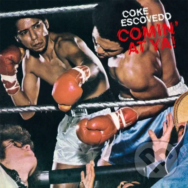 Coke Escovedo:  Comin’ At Ya! LP