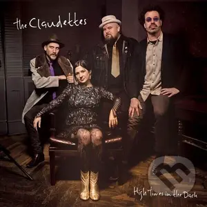 Claudettes:  High Times In The Dark