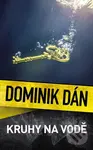 Kruhy na vodě - Dominik Dán