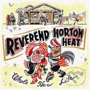 Reverend Horton Heat: Whole New Life  LP