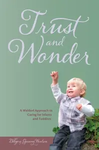 Trust and Wonder - Eldbjorg Gjessing Paulsen