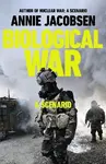 Biological War - Annie Jacobsen