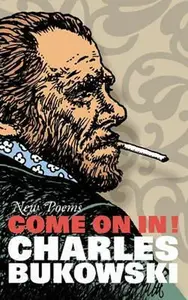 Come On In! - Charles Bukowski