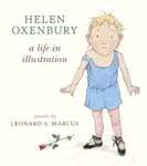 Helen Oxenbury: A Life in Illustration - Leonard S. Marcus