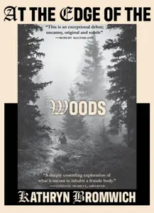 At the Edge of the Woods - Kathryn Bromwich