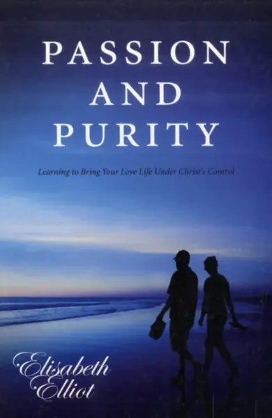 Passion and Purity - Elisabeth Elliot