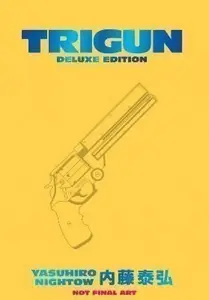 Trigun Deluxe Edition - Yasuhiro Nightow, Justin Burns