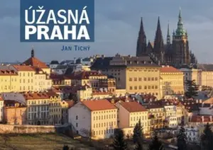Úžasná Praha (poškozené) - Jan Tichý