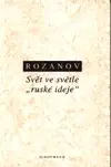 Svět ve světle "ruské ideje" - Vasilij Rozanov