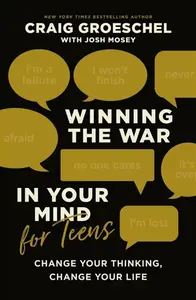Winning the War in Your Mind for Teens - Groeschel Craig