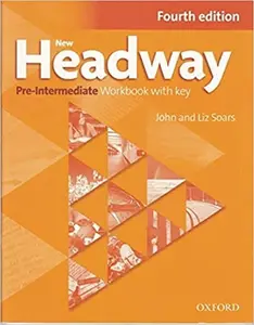 New Headway Pre-intermediate Workbook with Key (4th) - John Soars, Liz Soars
