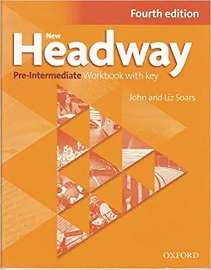 New Headway Pre-intermediate Workbook with Key (4th) - John Soars, Liz Soars