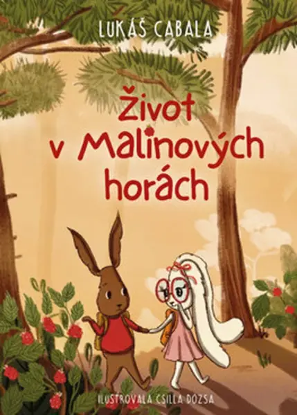 Život v Malinových horách - Lukáš Cabala
