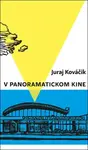 V panoramatickom kine - Juraj Kováčik