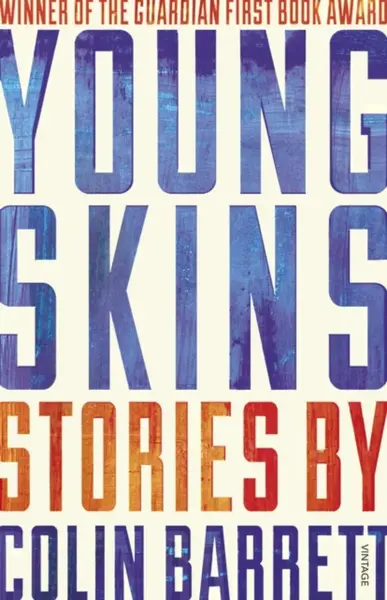 Young Skins - Colin Barrett