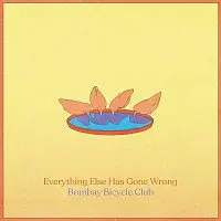 Bombay Bicycle Club – Everything Else Has Gone Wrong LP