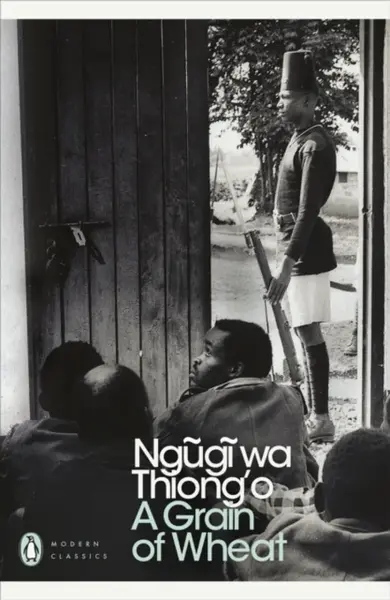 A Grain of Wheat - Thiong'o Ngugi Wa