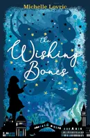 The Wishing Bones - Michelle Lovric
