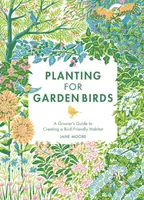 Planting for Garden Birds - Jane Moore