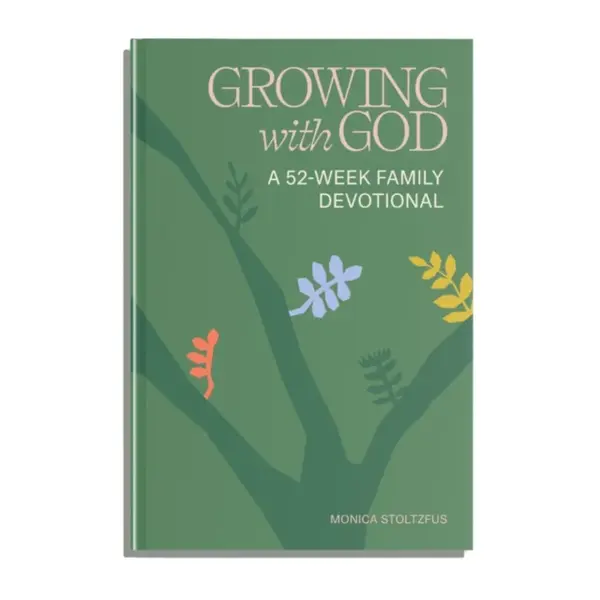 Growing with God - Monica Stoltzfus