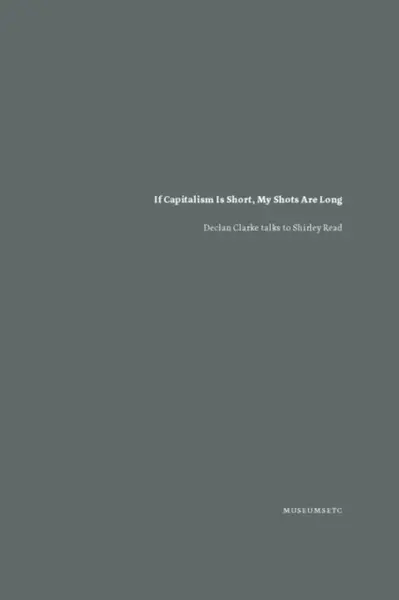 If Capitalism Is Short, My Shots are Long