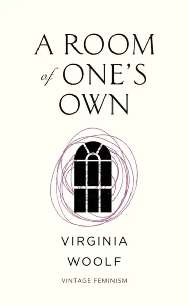 A Room of Oneâ€™s Own (Vintage Feminism Short Edition) - Virginia Woolfová