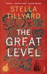 The Great Level - Stella Tillyard