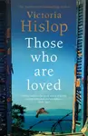 Those Who Are Loved - Victoria Hislop