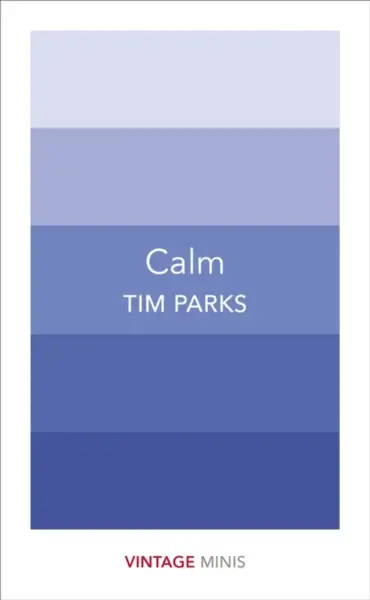 Calm - Tim Parks