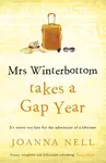 Mrs Winterbottom Takes a Gap Year - Joanna Nell
