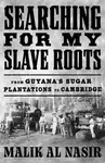 Searching for My Slave Roots - Malik Al Nasir