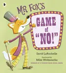 Mr Fox's Game of "No!" - David LaRochelle