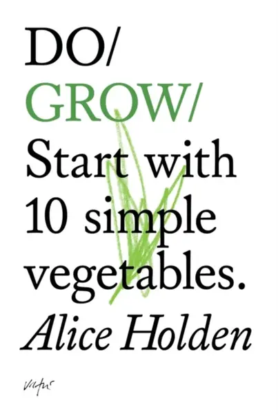 Do Grow - Alice Holden