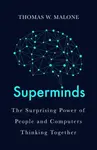 Superminds - Thomas W. Malone