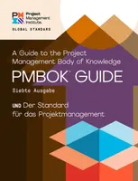 A Guide to the Project Management Body of Knowledge (PMBOKÂ® Guide) â€“ Seventh Edition and The Standard for Project Management (GERMAN) - Project Man