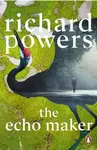 The Echo Maker - Richard Powers