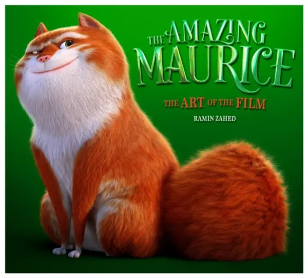 The Amazing Maurice: The Art of the Film - Ramin Zahed
