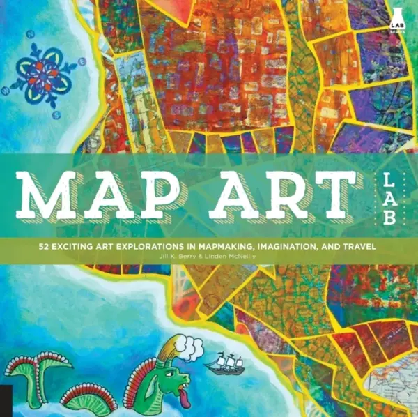 Map Art Lab - Jill K Berry, Linden McNeilly