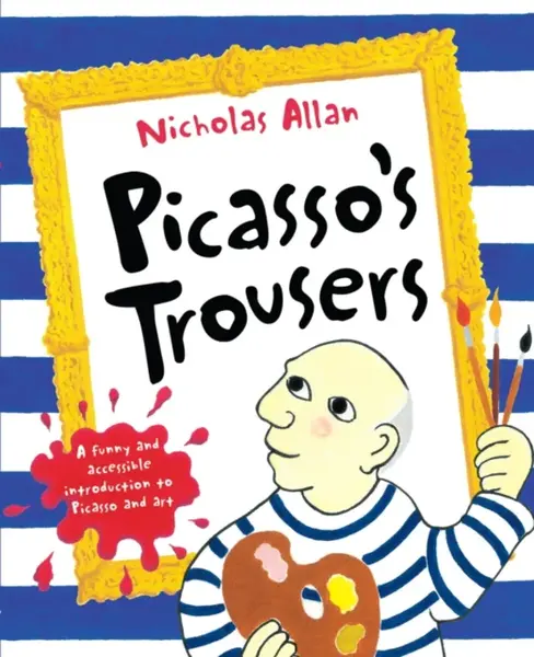 Picasso's Trousers - Allan Nicholas