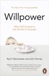 Willpower - John Tierney, Roy F. Baumeister