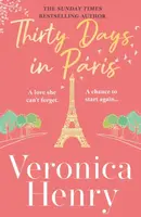 Thirty Days in Paris - Veronica Henry