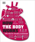 How the Body Works - DK