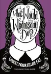 What Would Wednesday Do? - Pop Press